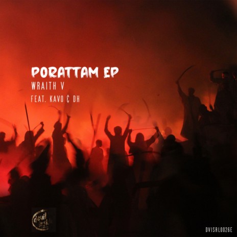 Porattam (Original Mix) ft. Wraith V