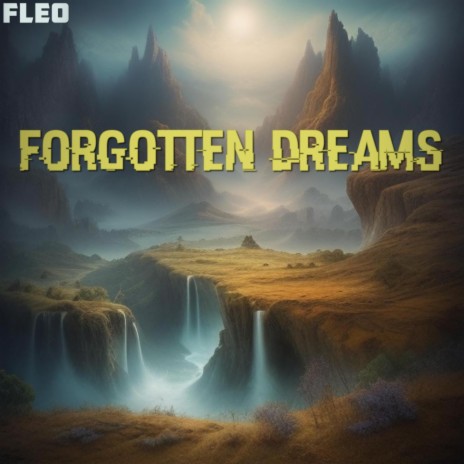 Forgotten Dreams | Boomplay Music