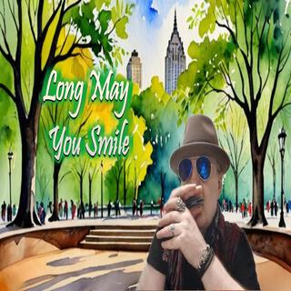 Long May You Smile