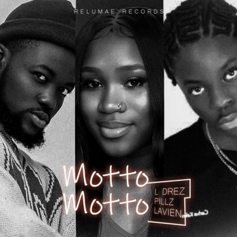 Motto Motto ft. Pillz, Lavien & L’Drez | Boomplay Music