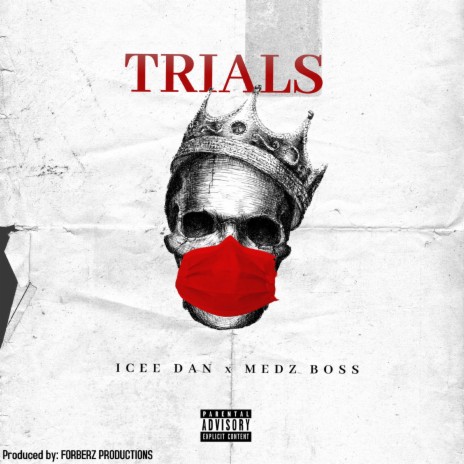 Trials ft. Icee Dan | Boomplay Music