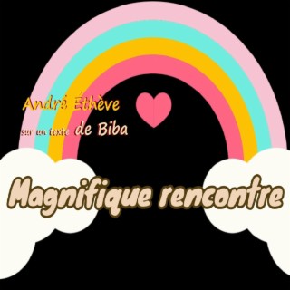 Magnifique rencontre lyrics | Boomplay Music