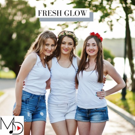 Fresh Glow | Boomplay Music