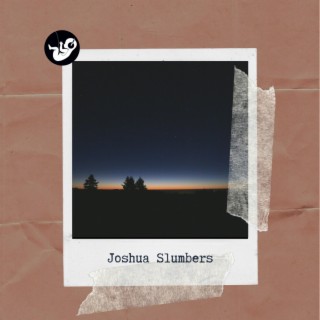 Joshua Slumbers