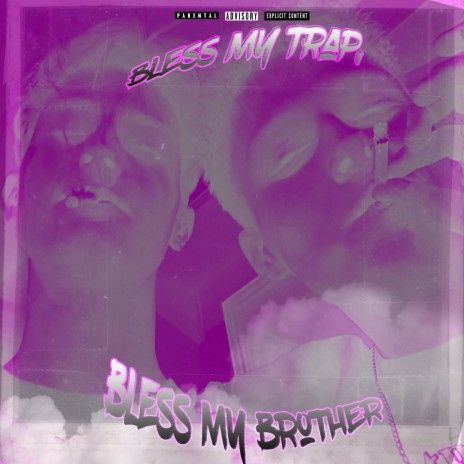 Bless My Trap, Bless My Brother | Boomplay Music
