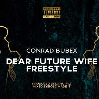 DEAR FUTURE WIFE FREESTYLE