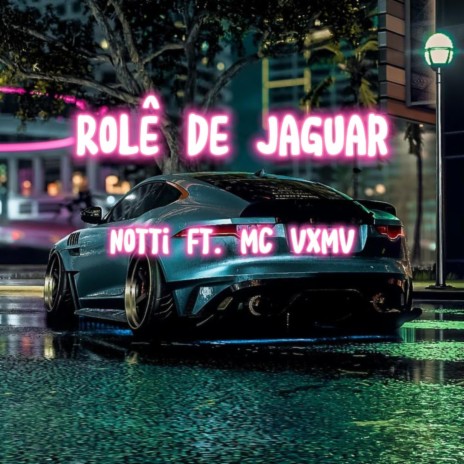 Rolê de Jaguar ft. MC VXMV | Boomplay Music