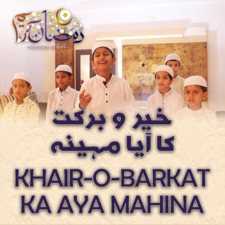 Khair-O-Barkat Ka Aya Maheena | Boomplay Music