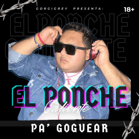 EL PONCHE CALIENTE PA' GOGUEAR | Boomplay Music