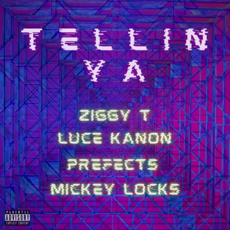 TELLIN YA ft. Luce Kanon, Prefects & Mickey locks | Boomplay Music
