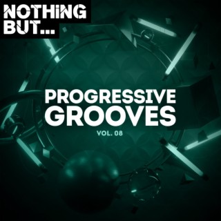 Nothing But... Progressive Grooves, Vol. 08