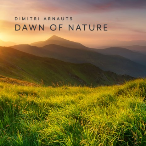 Dawn of Nature | Boomplay Music