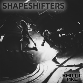 Shapeshifters