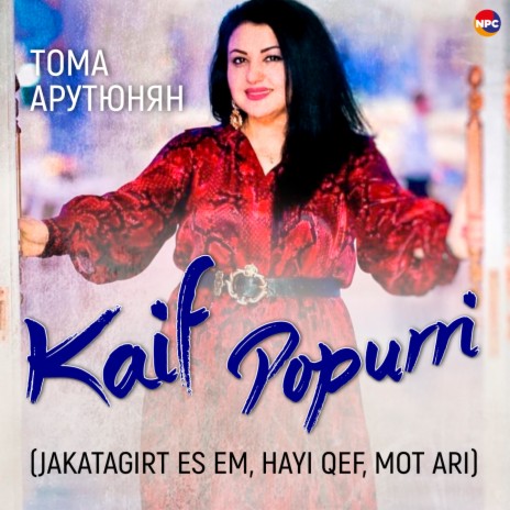 Kaif Popurri (Jakatagirt Es Em, Hayi Qef, Mot Ari) | Boomplay Music