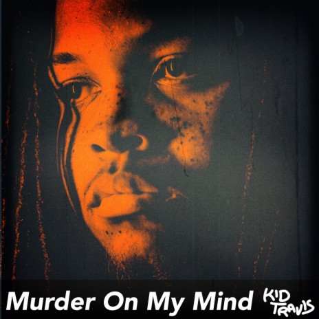 Murder on My MInd | Boomplay Music