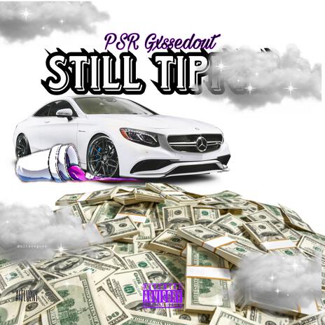 Still Tippin' | Boomplay Music