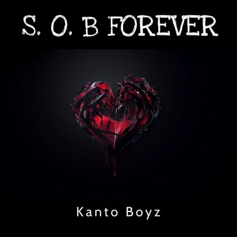 S. O. B Forever | Boomplay Music