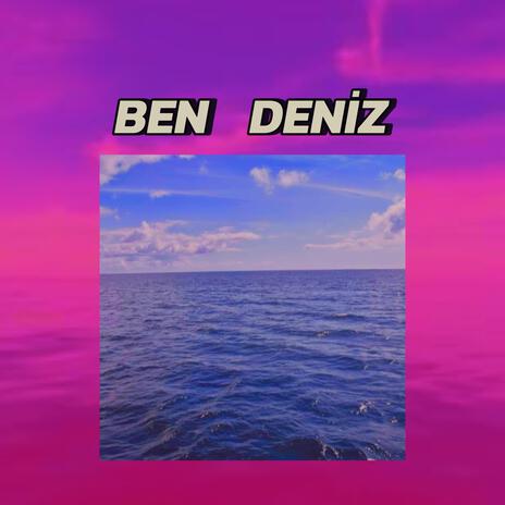 Ben Deniz | Boomplay Music