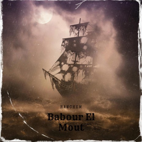 Babour El Mout | Boomplay Music