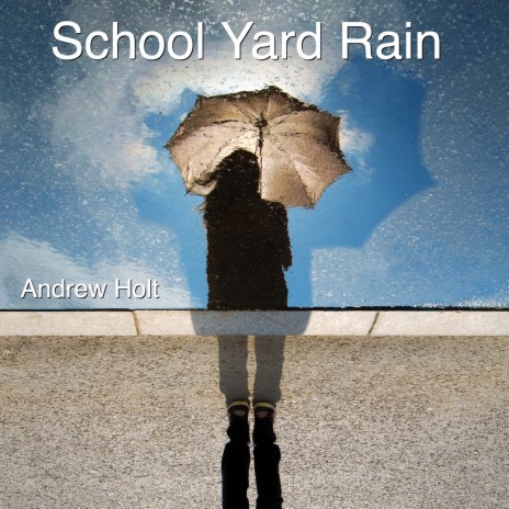 School Yard Rain | Boomplay Music