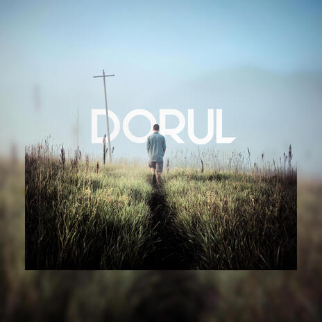 Dorul | Boomplay Music