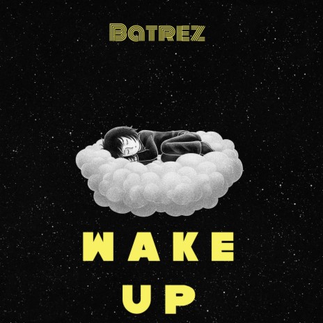 Wake Up | Boomplay Music