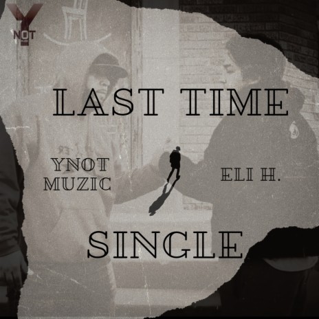 Last Time ft. Eli H | Boomplay Music