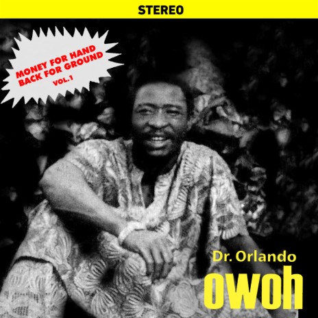 Money For Hand Back For Ground, Side 1 ft. Dr. Orlando Owoh | Boomplay Music