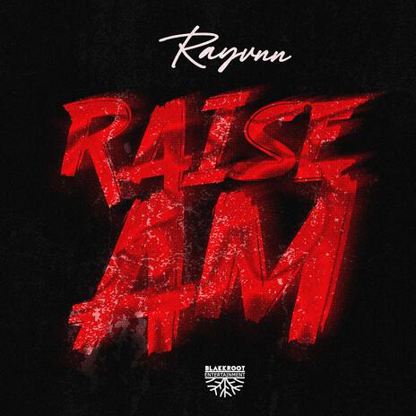 Raise Am | Boomplay Music