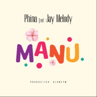Manu ft. Jay Melody lyrics | Boomplay Music