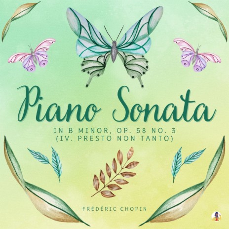 Piano Sonata in B Minor, Op. 58 No. 3 - IV. Presto Non Tanto | Boomplay Music