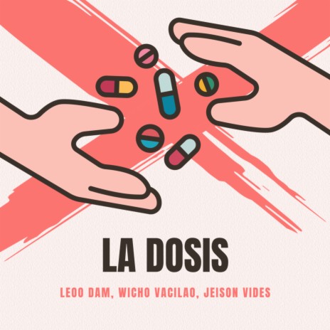 La Dosis ft. Wicho Vacilao & Jeison Vides | Boomplay Music