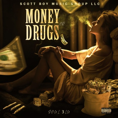 MONEY OR DRUGS