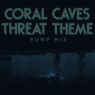 Coral Caves Threat - Pump Mix