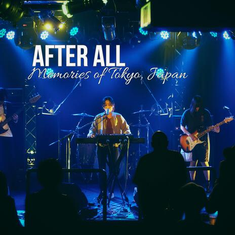 After All (Memories of Tokyo, Japan by Ame Official)