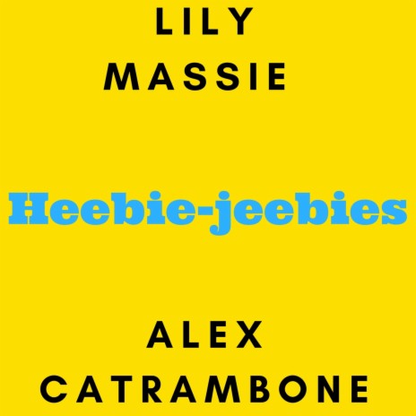 Heebie-Jeebies ft. Lily Massie | Boomplay Music