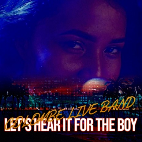 Let's Hear It for the Boy | Boomplay Music