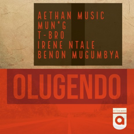 Olugendo ft. Mun G, T Bro, Irene Ntale & Benon Mugumbya