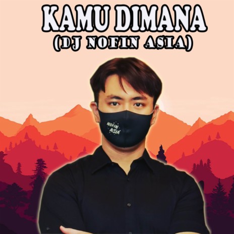 Dj Kamu Dimana | Boomplay Music