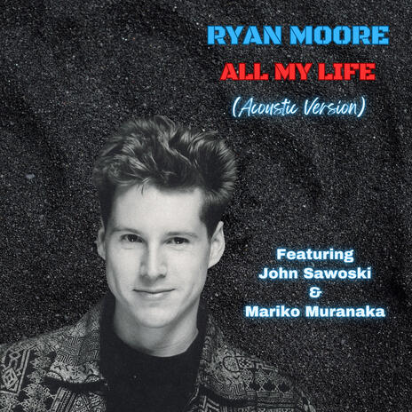 All My Life (Acoustic Version) ft. John Sawoski & Mariko Cello