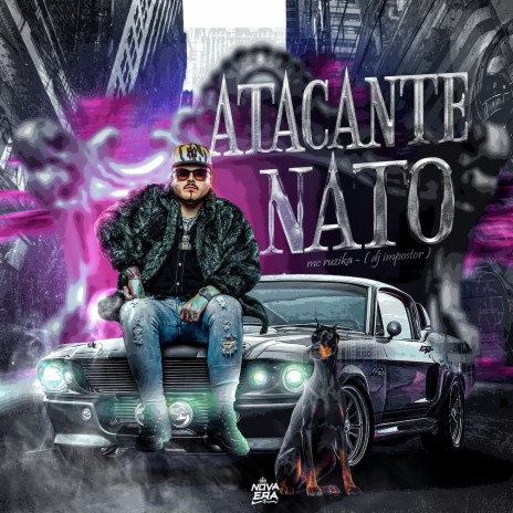 Atacante Nato ft. Dj Impostor | Boomplay Music