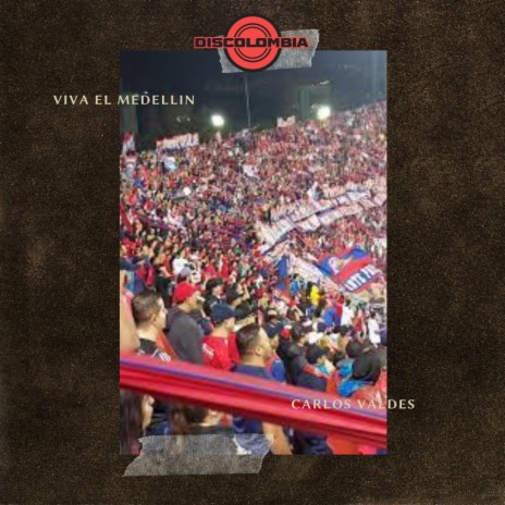 Viva El Medellin