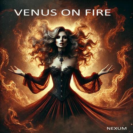 Venus on Fire | Boomplay Music