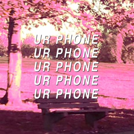 Ur Phone | Boomplay Music