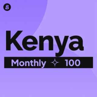 Monthly 100 Kenya