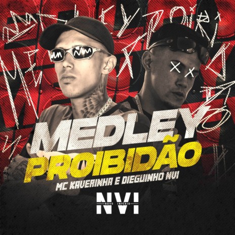 Medley Proibidão ft. Dieguinho NVI | Boomplay Music