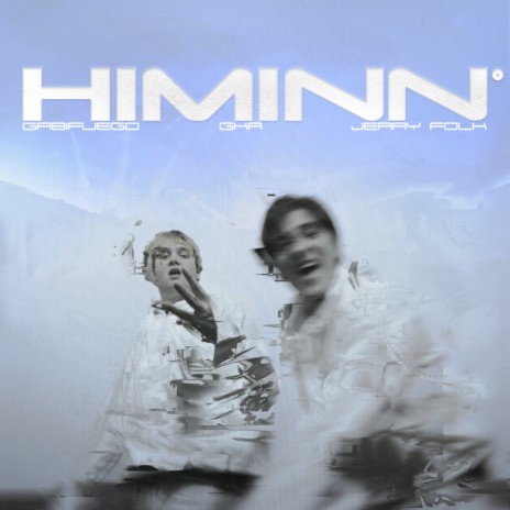 HIMINN ft. GABIFUEGO & Jerry Folk | Boomplay Music