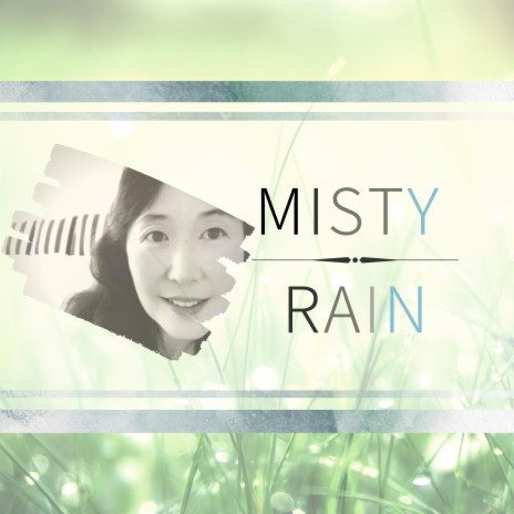 Misty Rain | Boomplay Music