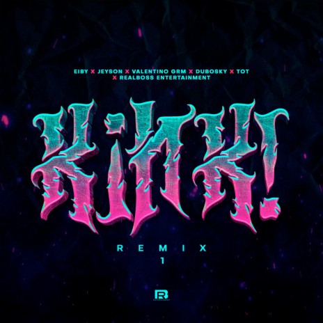 Kink! (Remix 1) ft. Dubosky, Valentino GRM, Jeyson, T.O.T & Real Boss Entertainment | Boomplay Music