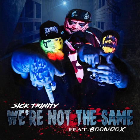 We're Not The Same ft. Boondox